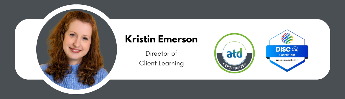 Image shows DISC Coach, Kristin Emerson, and her credentials: DISC Certification and ATD Coaching.