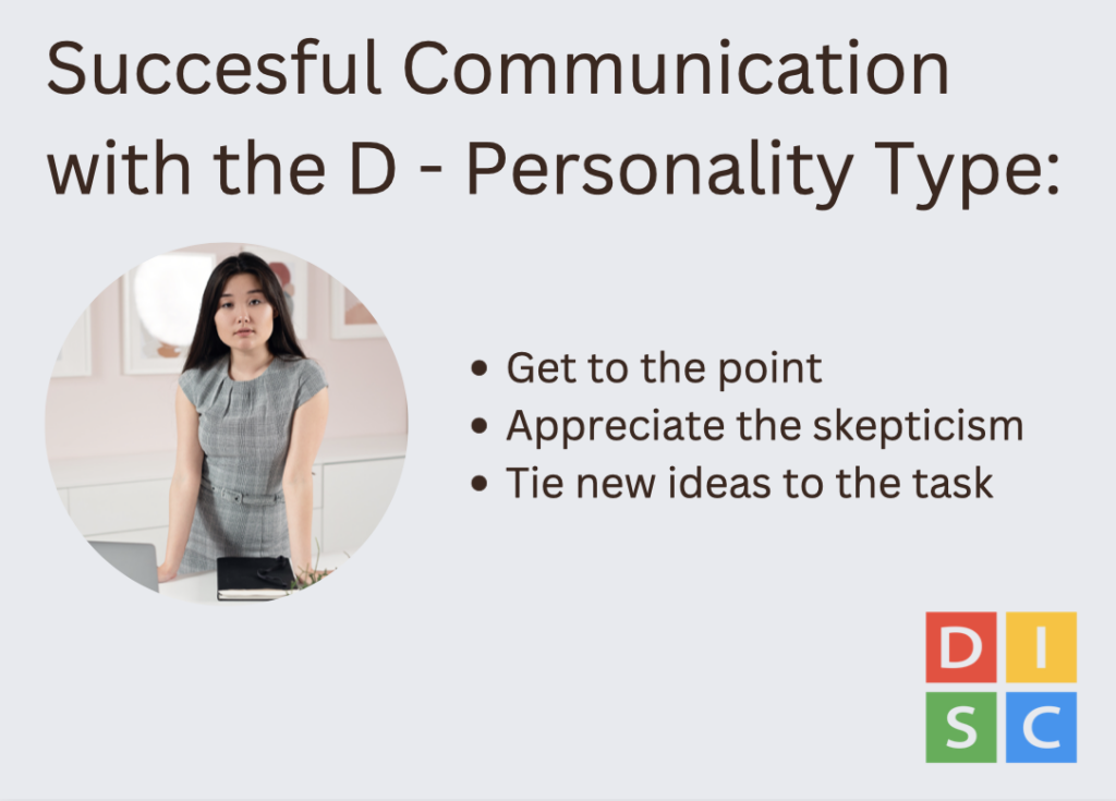 Succesful Communication with D Personality Type