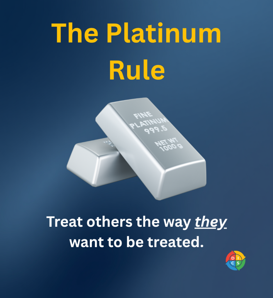 Image shows two platinum bars with the title "The Platinum Rule" and the subtitle "Treat others the way they want to be treated"